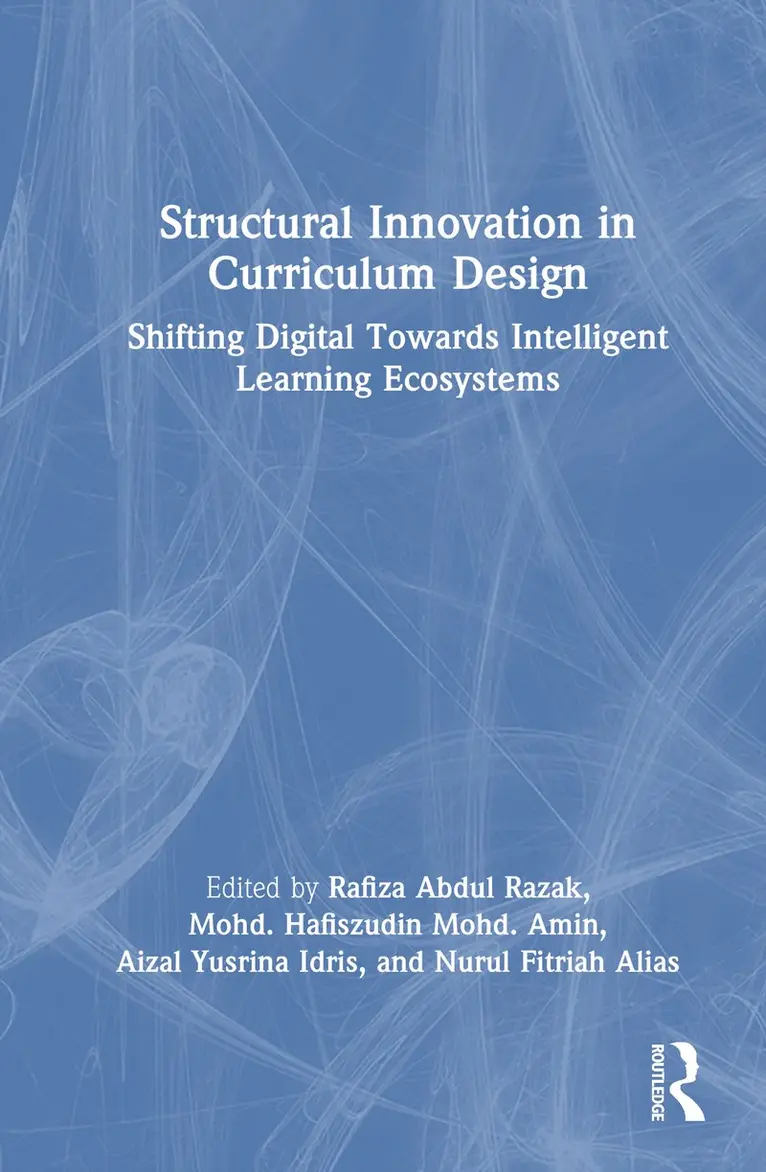 Rafiza Abdul Razak, Mohd. Hafiszudin Mohd. Amin, Aizal Yusrina Idris, Nurul Fitriah Alias - Structural Innovation in Curriculum Design, Inbunden. Tillgänglighet: Kommande