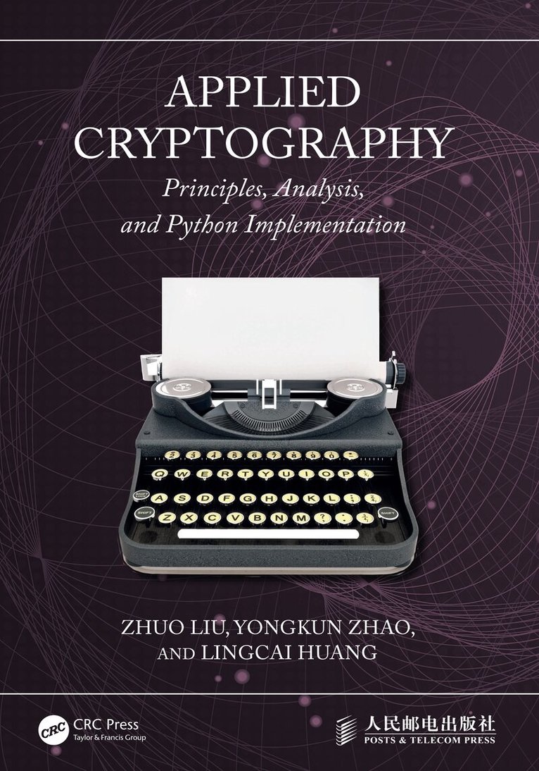 Zhuo Liu, Yongkun Zhao, Lingcai Huang - Applied Cryptography, Inbunden. Tillgänglighet: Lägg i varukorg