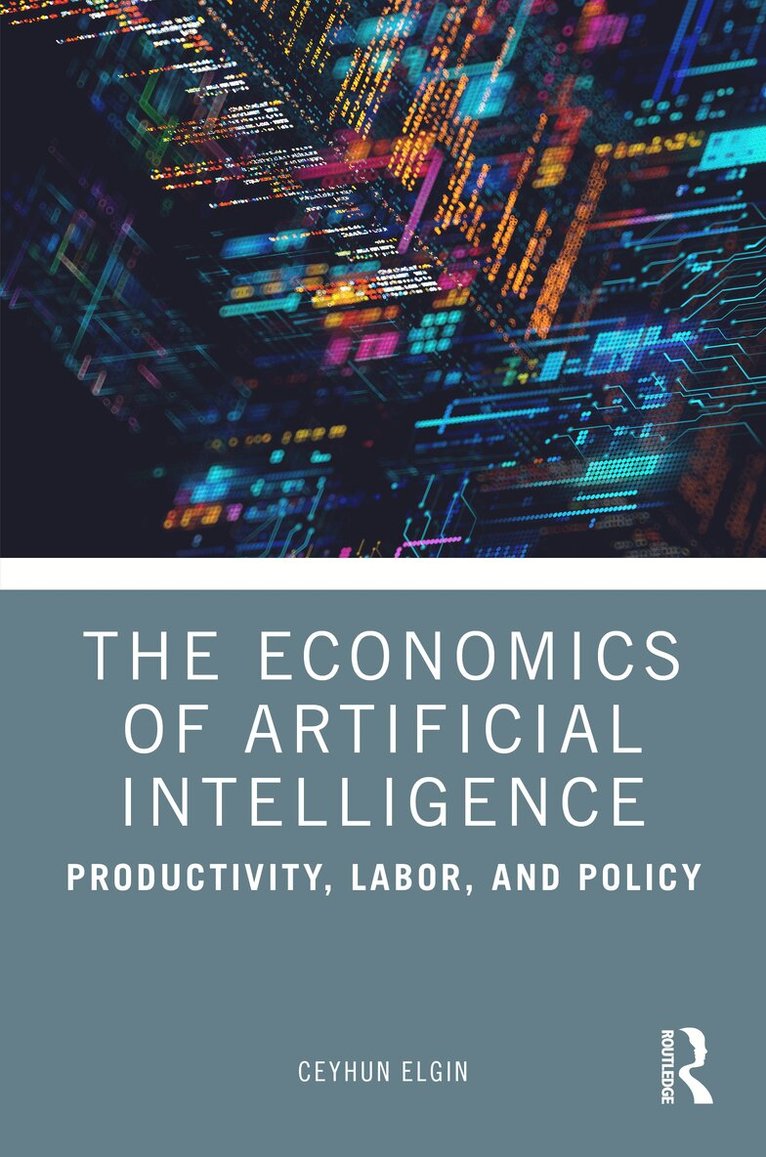 Ceyhun Elgin - Economics of Artificial Intelligence, Inbunden