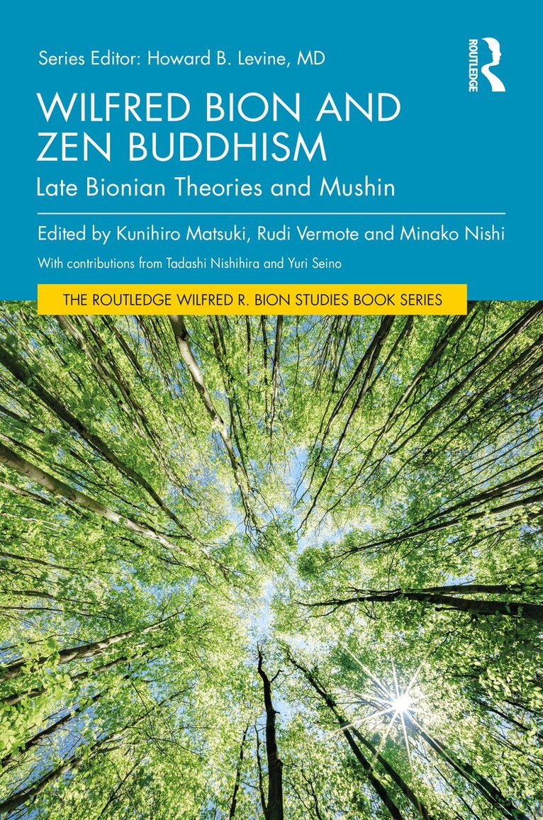Kunihiro Matsuki, Rudi Vermote, Minako Nishi - Wilfred Bion and Zen Buddhism, Inbunden. Tillgänglighet: Kommande