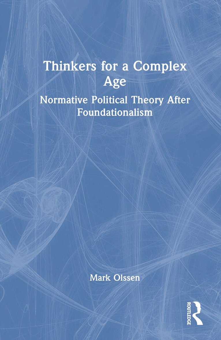 Mark Olssen - Thinkers for a Complex Age, Inbunden