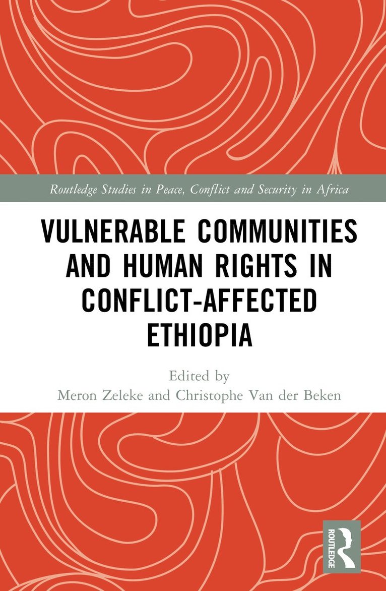 Meron Zeleke, Christophe Van der Beken - Vulnerable Communities and Human Rights in Conflict-Affected Ethiopia, Inbunden