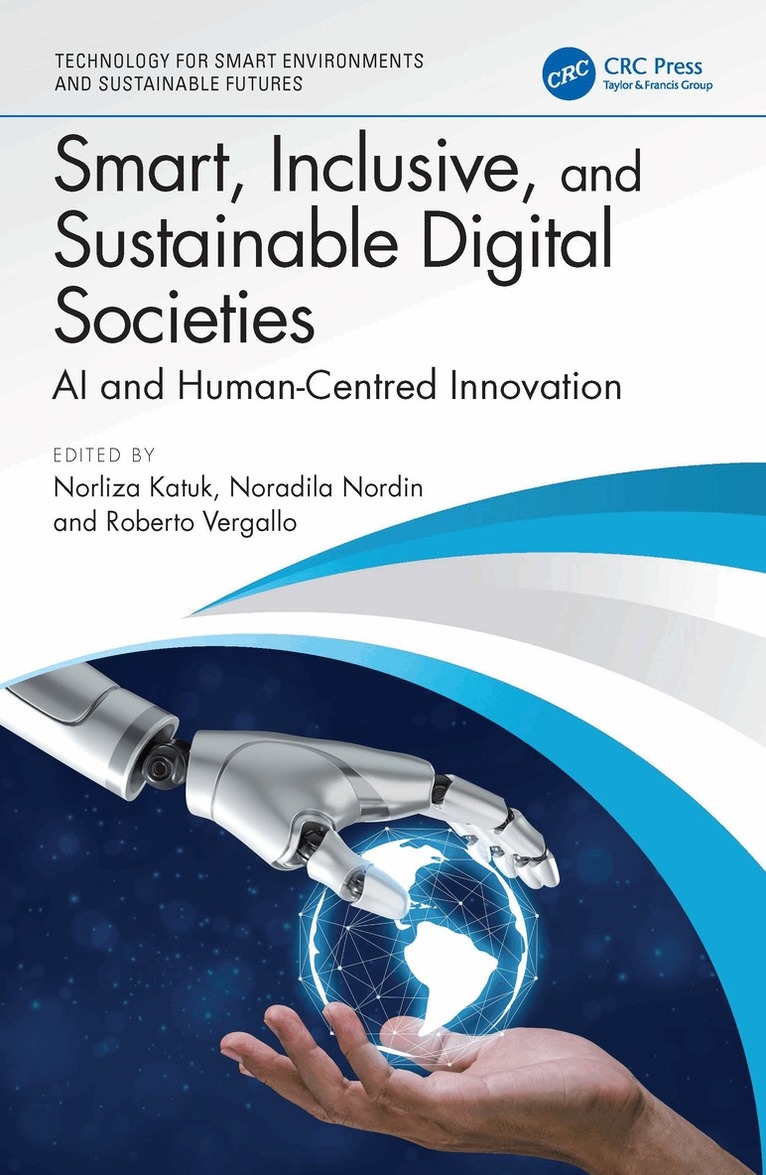 Norliza Katuk, Noradila Nordin, Roberto Vergallo - Smart, Inclusive, and Sustainable Digital Societies, Inbunden. Tillgänglighet: Lägg i varukorg