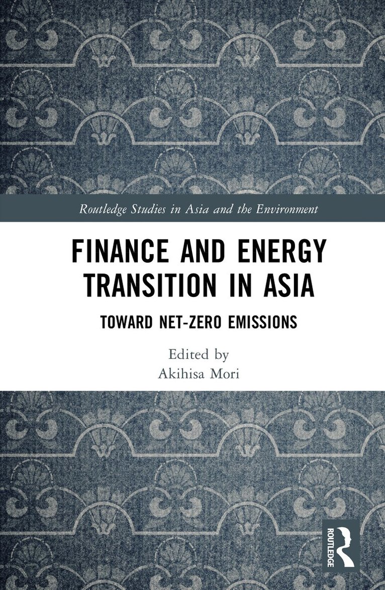Akihisa Mori - Finance and Energy Transition in Asia, Inbunden