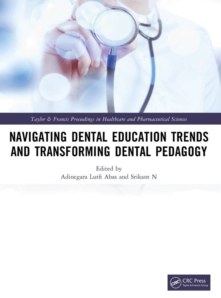 Adinegara Lutfi Abas, Srikant N - Navigating Dental Education Trends and Transforming Dental Pedagogy, Häftad