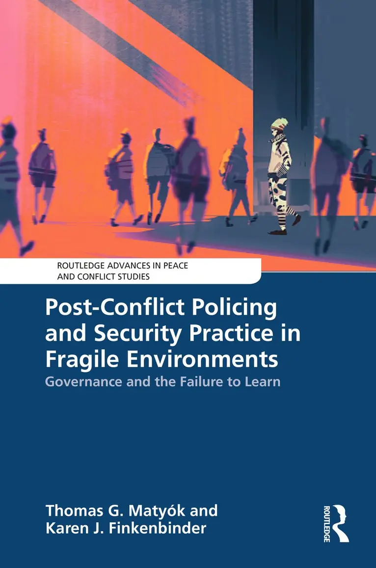Thomas G. Matyók, Karen J. Finkenbinder - Post-Conflict Policing and Security Practice in Fragile Environments, Häftad. Tillgänglighet: Kommande
