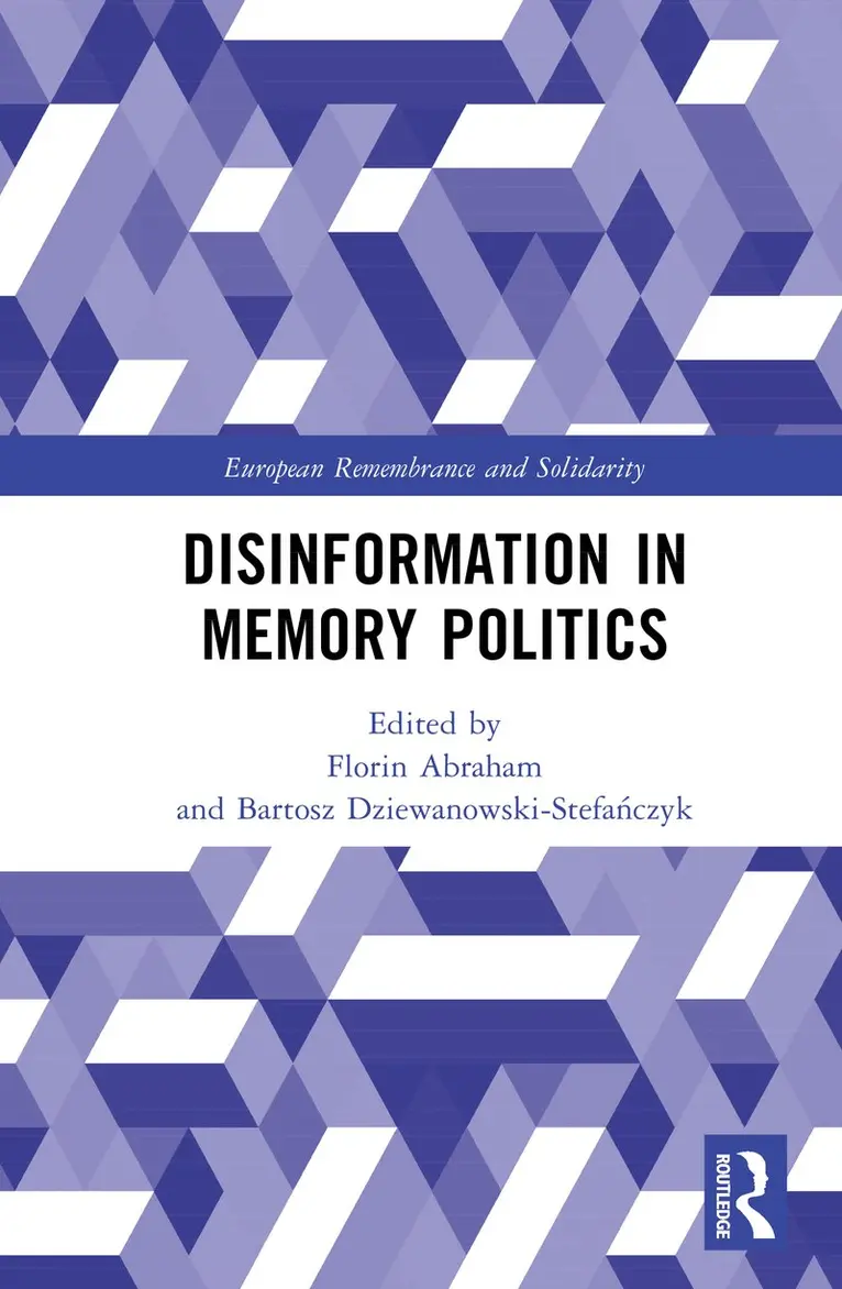 Florin Abraham, Bartosz Dziewanowski-Stefańczyk - Disinformation in Memory Politics, Inbunden. Tillgänglighet: Kommande