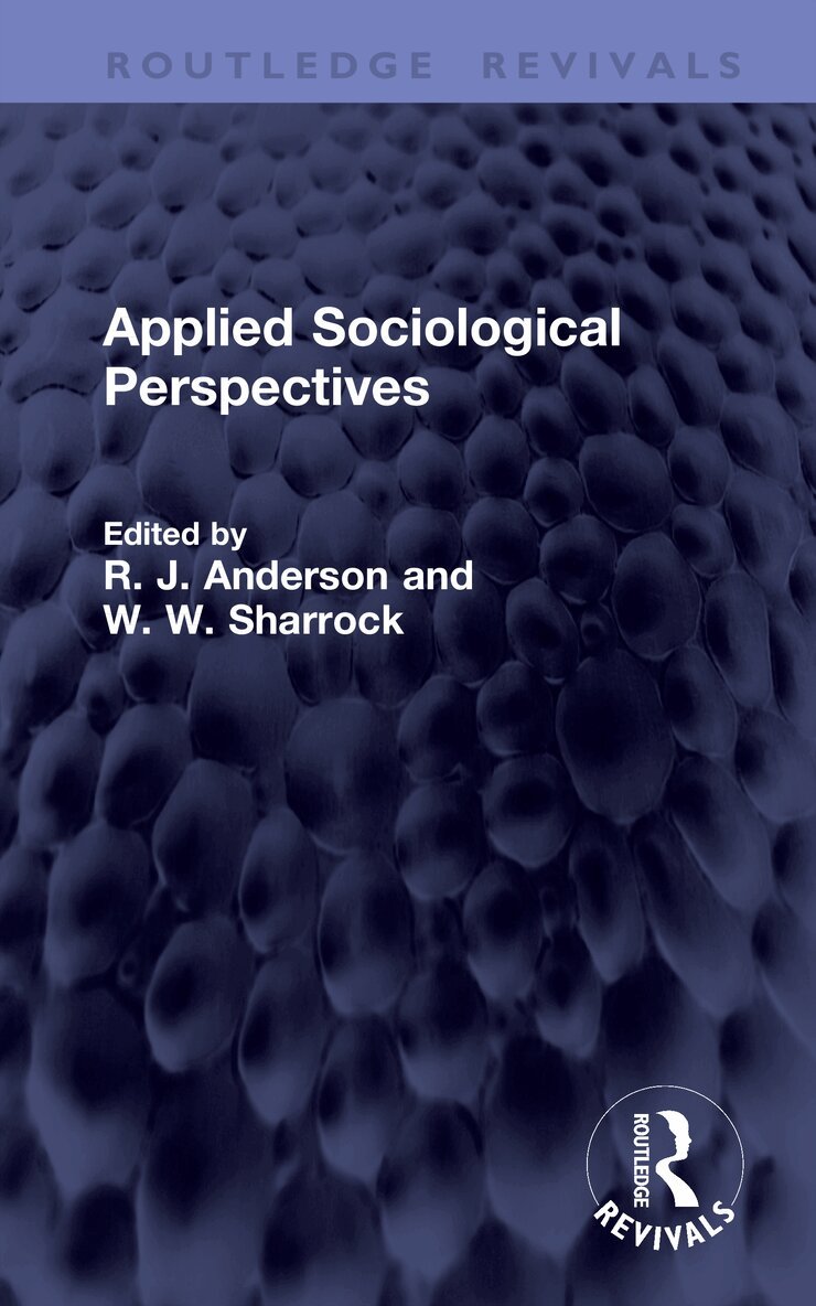 R. J. Anderson, W. W. Sharrock - Applied Sociological Perspectives, Inbunden