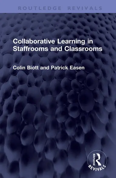 Collaborative Learning in Staffrooms and Classrooms