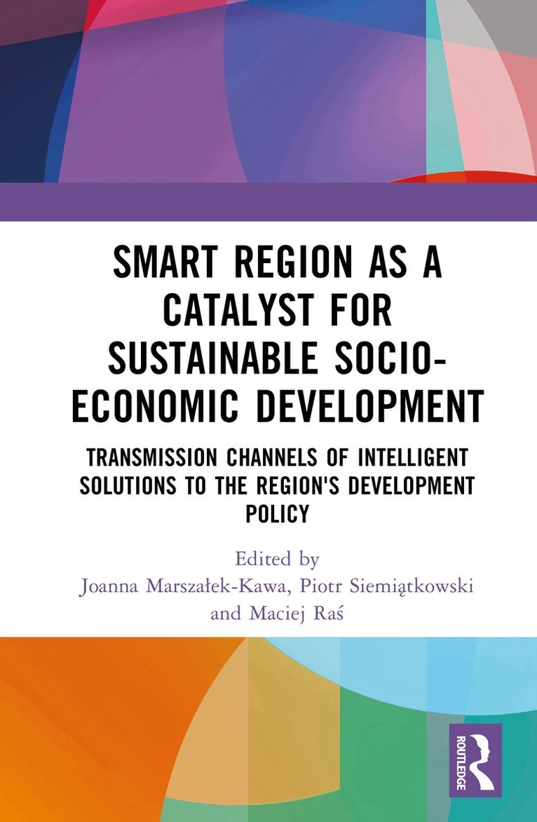 Joanna Marszałek-Kawa, Piotr Siemiątkowski, Maciej Raś - Smart Region as a Catalyst for Sustainable Socio-Economic Development, Inbunden. Tillgänglighet: Kommande