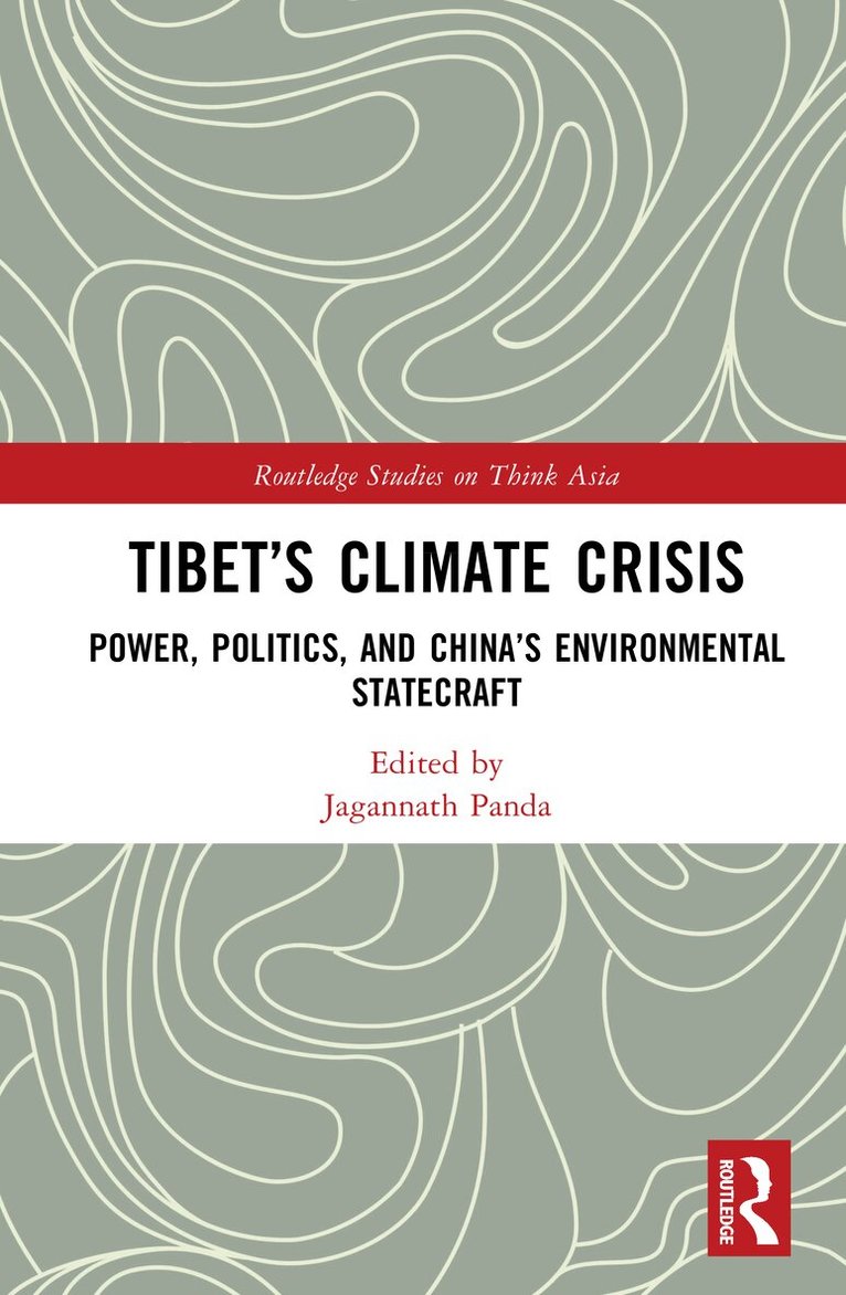 Jagannath Panda - Tibet’s Climate Crisis, Inbunden. Tillgänglighet: Kommande