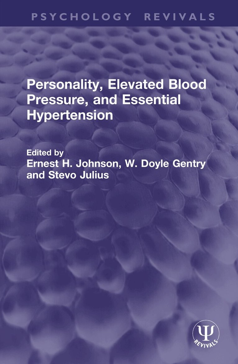 Ernest H. Johnson, W. Doyle Gentry, Stevo Julius - Personality, Elevated Blood Pressure, and Essential Hypertension, Inbunden