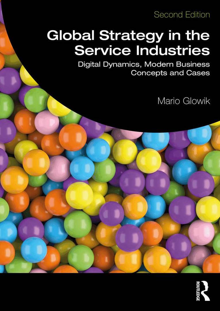 Mario Glowik - Global Strategy in the Service Industries, Häftad. Tillgänglighet: Kommande