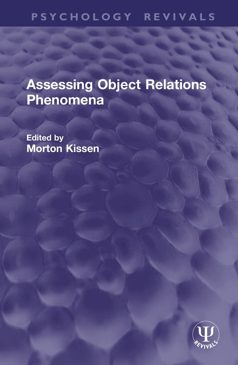 Morton Kissen - Assessing Object Relations Phenomena, Inbunden. Tillgänglighet: Lägg i varukorg