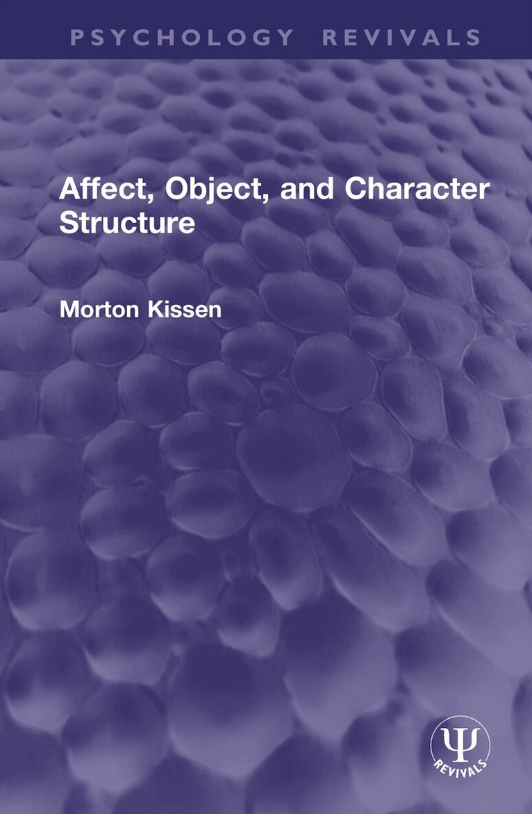 Morton Kissen - Affect, Object, and Character Structure, Inbunden. Tillgänglighet: Lägg i varukorg