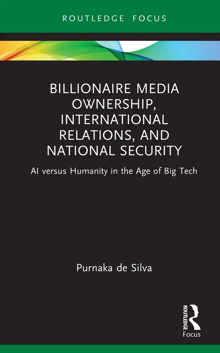 Purnaka de Silva - Billionaire Media Ownership, International Relations, and National Security, Inbunden. Tillgänglighet: Kommande