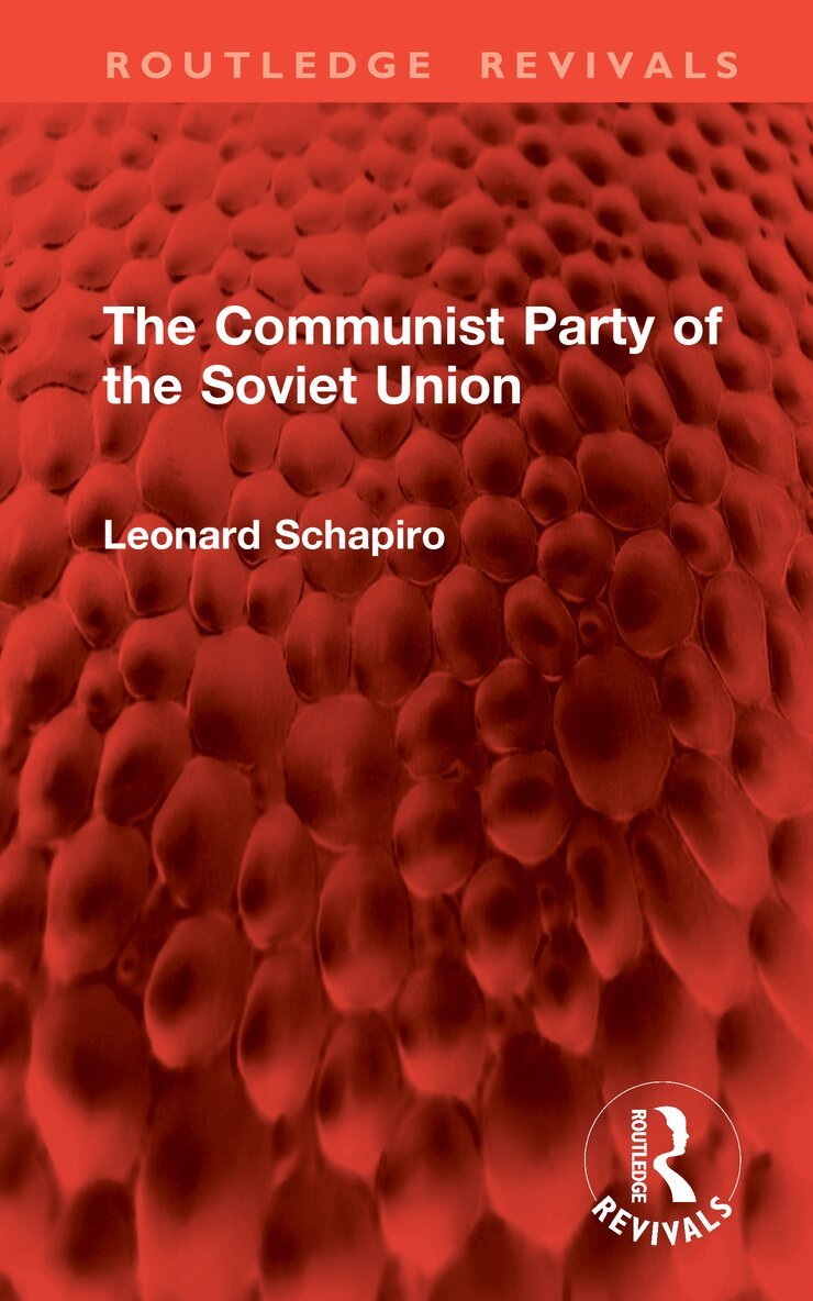 Leonard Schapiro - Communist Party of the Soviet Union, Inbunden. Tillgänglighet: Kommande