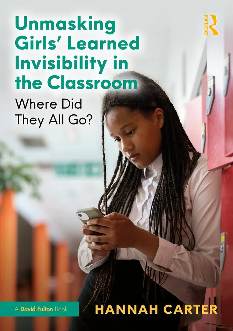Hannah Carter - Unmasking Girls' Learned Invisibility in the Classroom, Häftad. Tillgänglighet: Kommande
