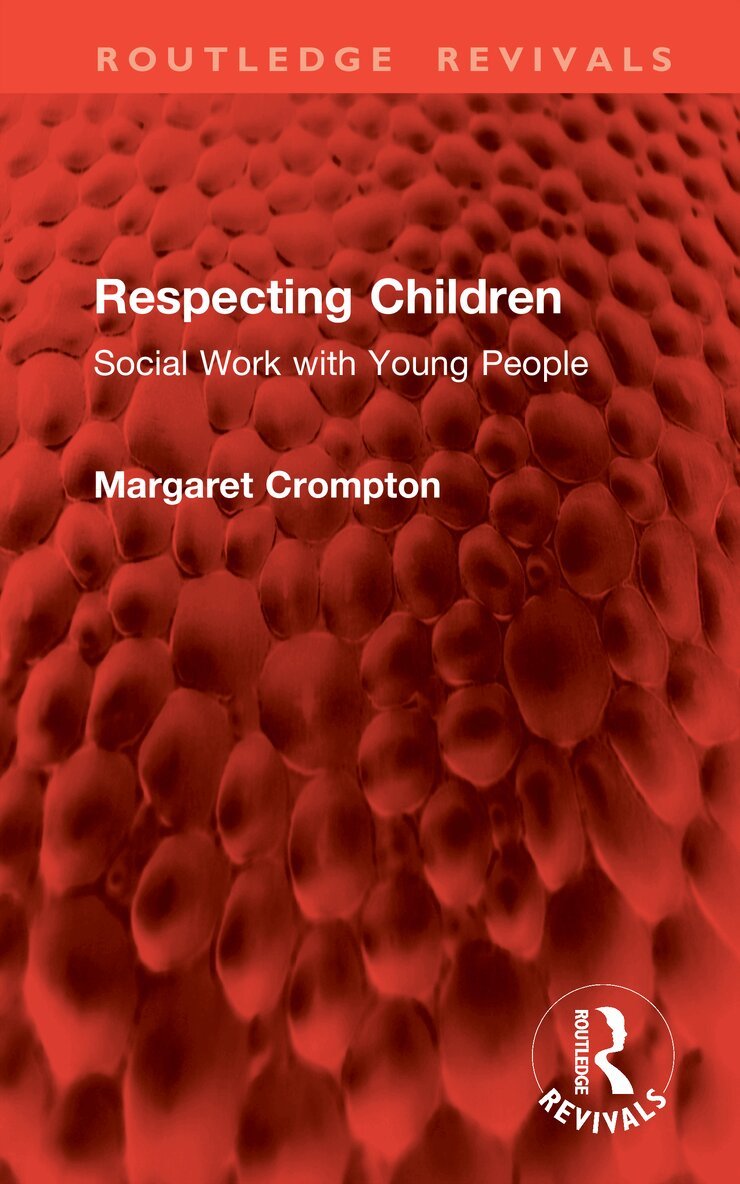 Margaret Crompton - Respecting Children, Inbunden