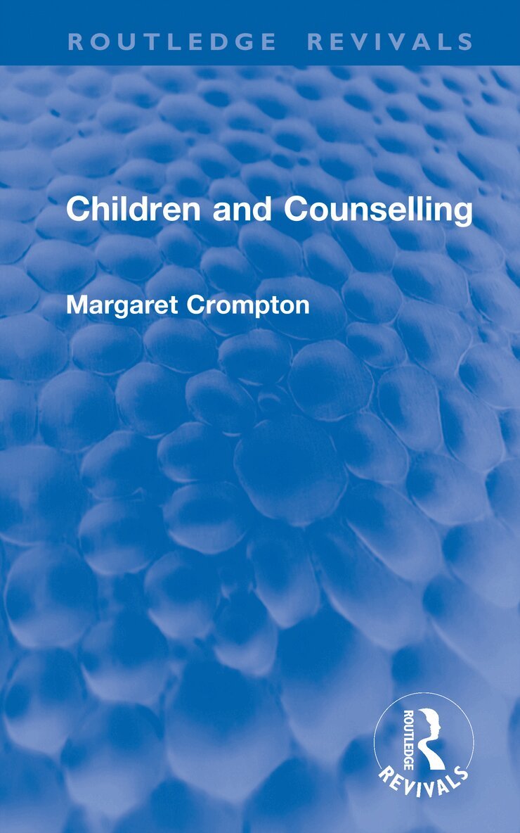 Margaret Crompton - Children and Counselling, Inbunden