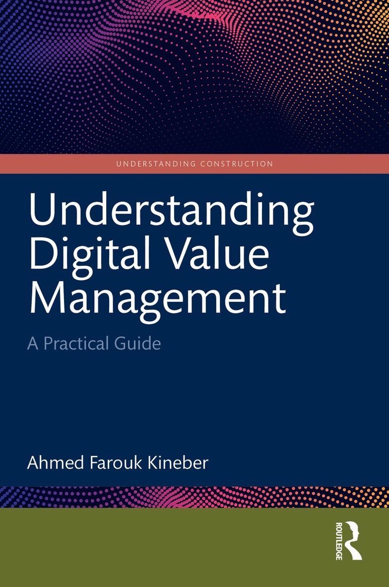 Ahmed Farouk Kineber - Understanding Digital Value Management, Inbunden. Tillgänglighet: Kommande