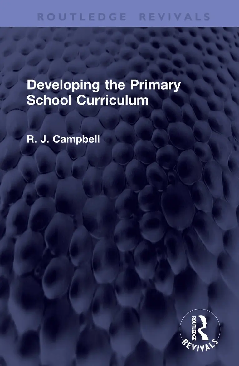 R. J. Campbell - Developing the Primary School Curriculum, Inbunden. Tillgänglighet: Kommande