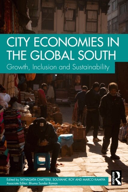 Marco Kamiya, Souvanic Roy, Tathagata Chatterji - City Economies in the Global South, E-bok
