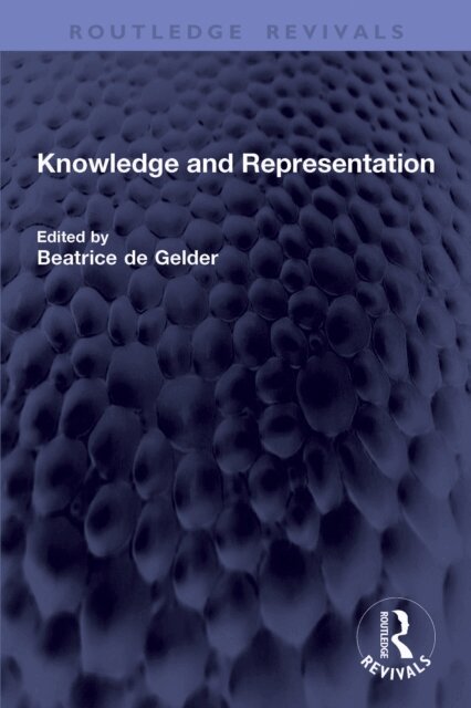 Beatrice de Gelder - Knowledge and Representation, E-bok