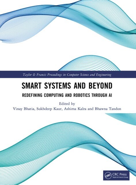 Bhawna Tandon, Ashima Kalra, Sukhdeep Kaur, Vinay Bhatia - Smart Systems and Beyond, E-bok