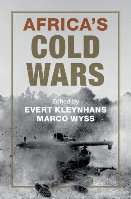 Evert Kleynhans, Marco Wyss - Africa's Cold Wars, Häftad