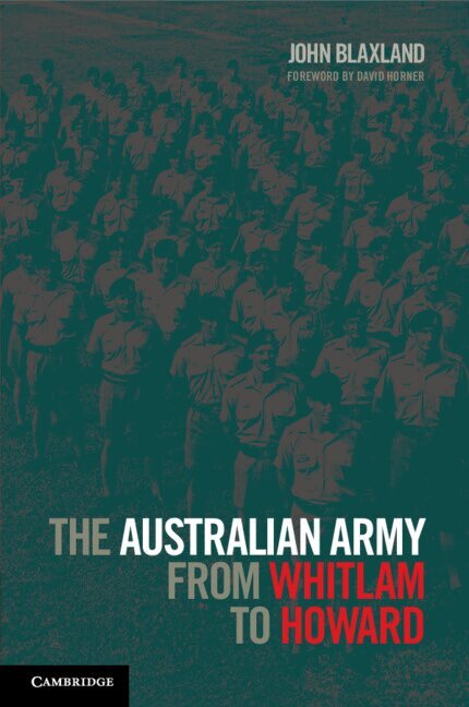 John Blaxland - The Australian Army from Whitlam to Howard, Häftad