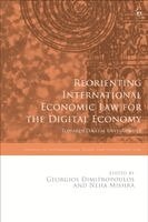 Reorienting International Economic Law for the Digital Economy, Inbunden
