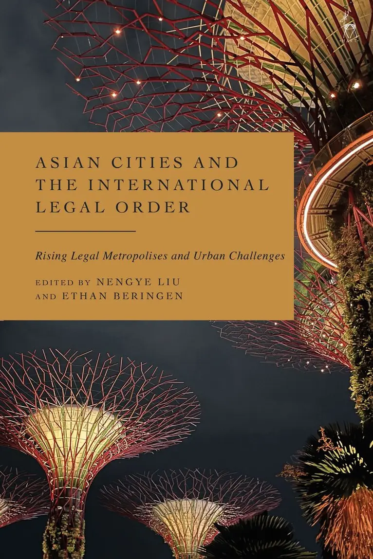Nengye Liu, Ethan Beringen - Asian Cities and the International Legal Order, Inbunden. Tillgänglighet: Kommande