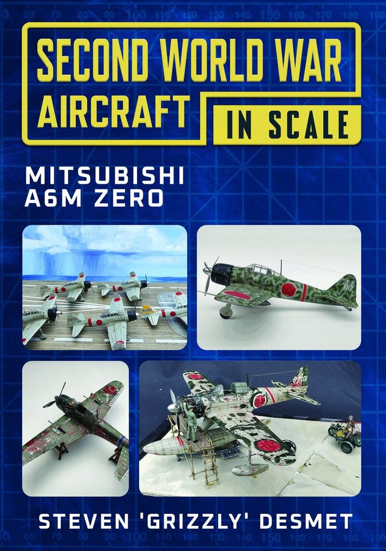 Second World War Aircraft in Scale: Mitsubishi A6M Zero