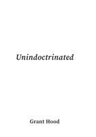 Grant Hood - Unindoctrinated, Häftad. Tillgänglighet: Lägg i varukorg
