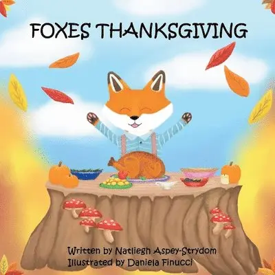 Natliegh Aspey-Strydom - Foxes Thanksgiving, Häftad. Tillgänglighet: Lägg i varukorg