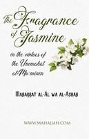 Mabarrat Al-Al Wa Al-Ashab, Ummah Reads - Fragrance of Jasmine in the Virtues of the Ummahat al-Muʾminin, Häftad. Tillgänglighet: Lägg i varukorg