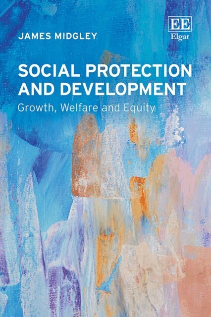 James Midgley - Social Protection and Development, E-bok