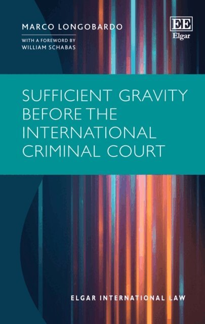 Marco Longobardo - Sufficient Gravity before the International Criminal Court, E-bok