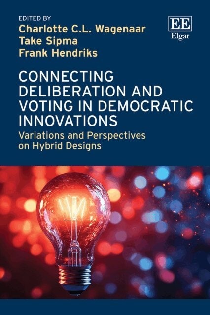 Frank Hendriks, Take Sipma, Charlotte C.L. Wagenaar - Connecting Deliberation and Voting in Democratic Innovations, E-bok. Tillgänglighet: Lägg i varukorg