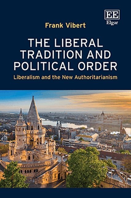 Frank Vibert - Liberal Tradition and Political Order, E-bok