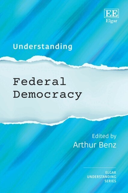 Arthur Benz - Understanding Federal Democracy, E-bok