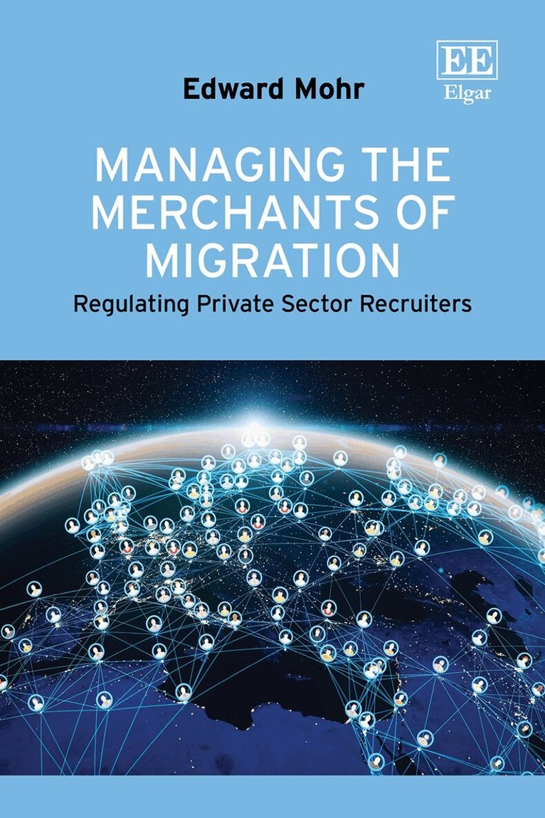 Edward Mohr - Managing the Merchants of Migration, Inbunden