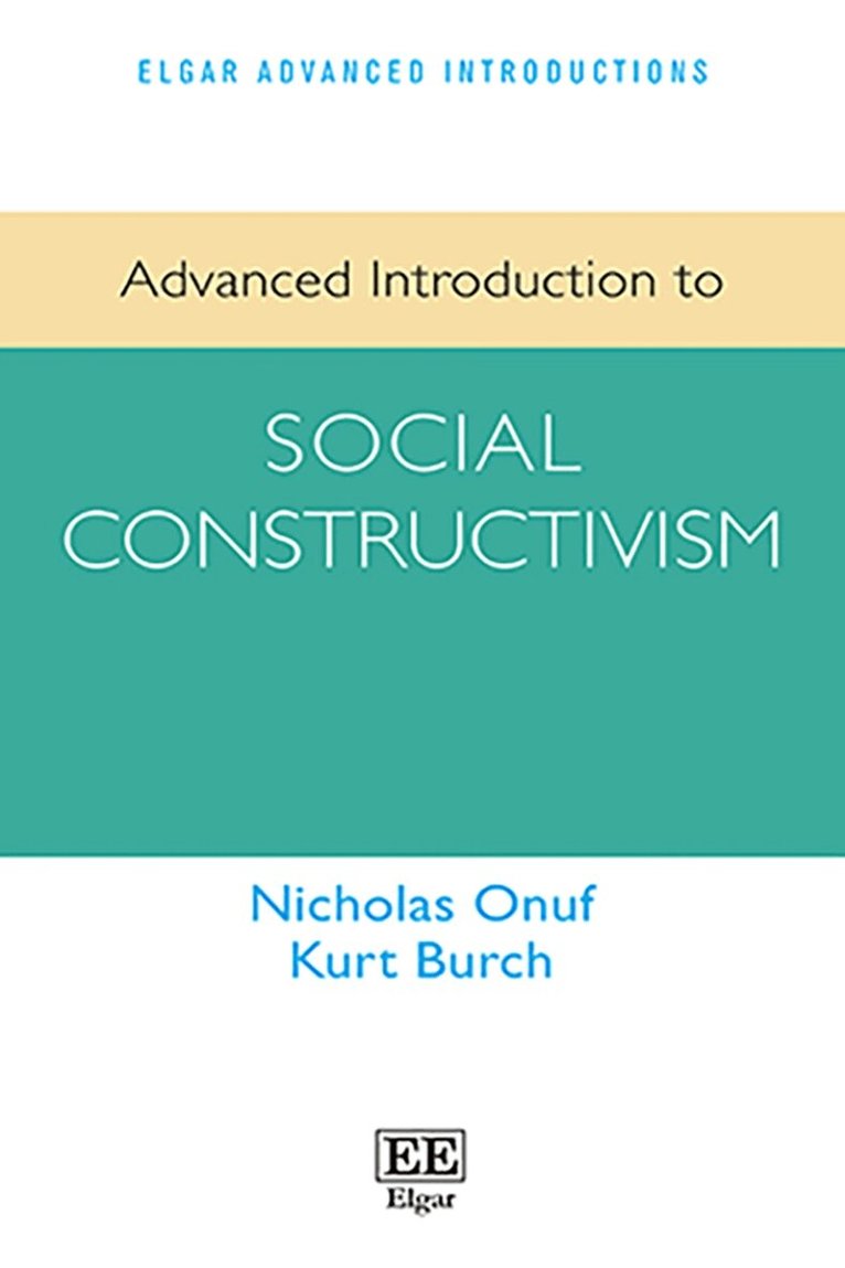 Nicholas Onuf, Kurt Burch - Advanced Introduction to Social Constructivism, Häftad. Tillgänglighet: Lägg i varukorg