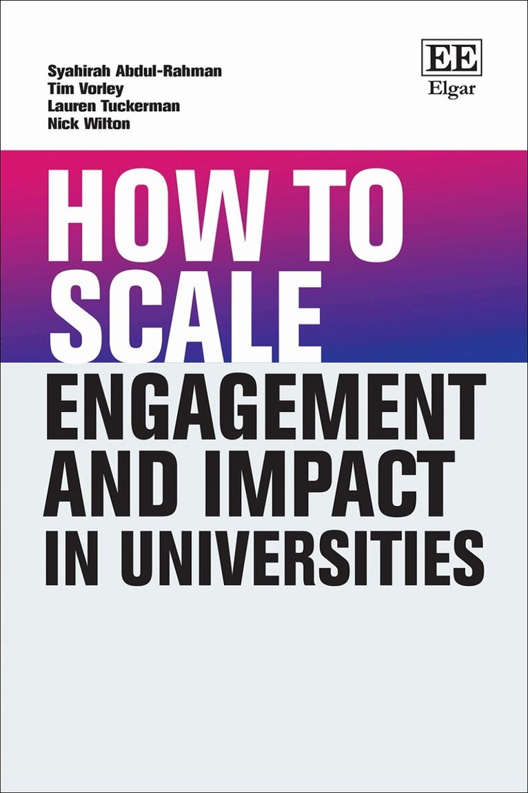 Syahirah Abdul-Rahman, Tim Vorley, Lauren Tuckerman, Nick Wilton - How to Scale Engagement and Impact in Universities, Häftad