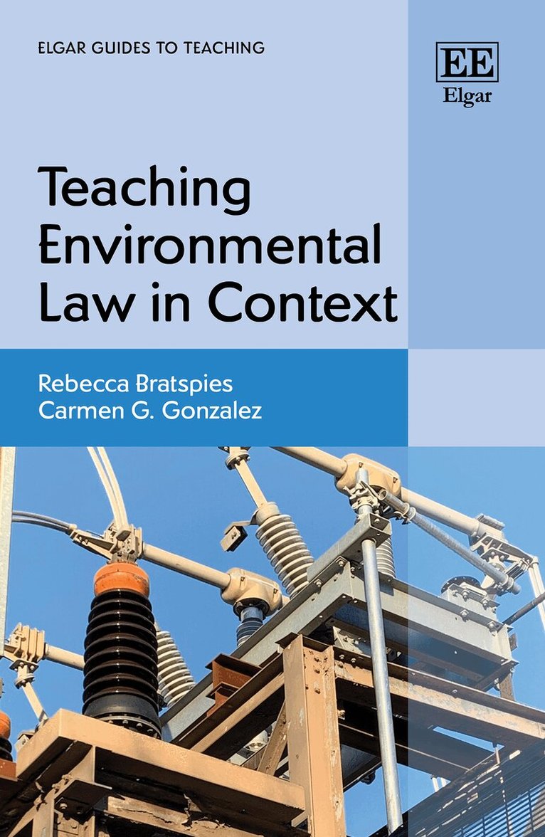 Rebecca M. Bratspies, Carmen G. Gonzalez - Teaching Environmental Law in Context, Häftad. Tillgänglighet: Tillfälligt slut