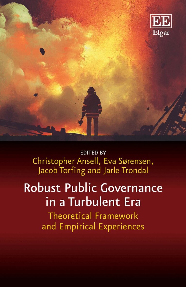 Christopher Ansell, Eva Sørensen, Jacob Torfing, Jarle Trondal - Robust Public Governance in a Turbulent Era, Häftad. Tillgänglighet: Kommande