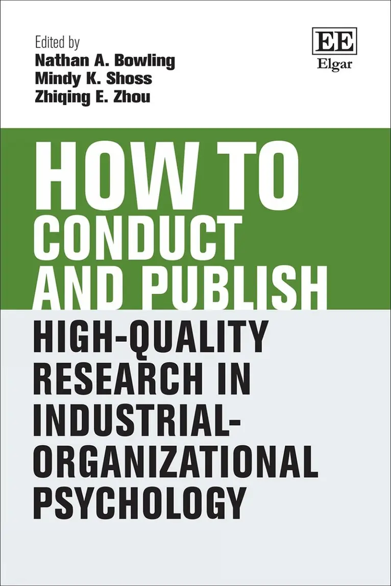 Nathan A. Bowling, Mindy K. Shoss, Zhiqing E. Zhou - How to Conduct and Publish High-Quality Research in Industrial-Organizational Psychology, Häftad. Tillgänglighet: Kommande