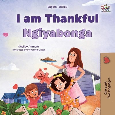 Shelley Admont, Kidkiddos Books - I am Thankful (English Zulu Bilingual Children's Book), Häftad