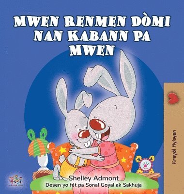 Shelley Admont, Kidkiddos Books - I Love to Sleep in My Own Bed (Haitian Creole Children's Book), Inbunden